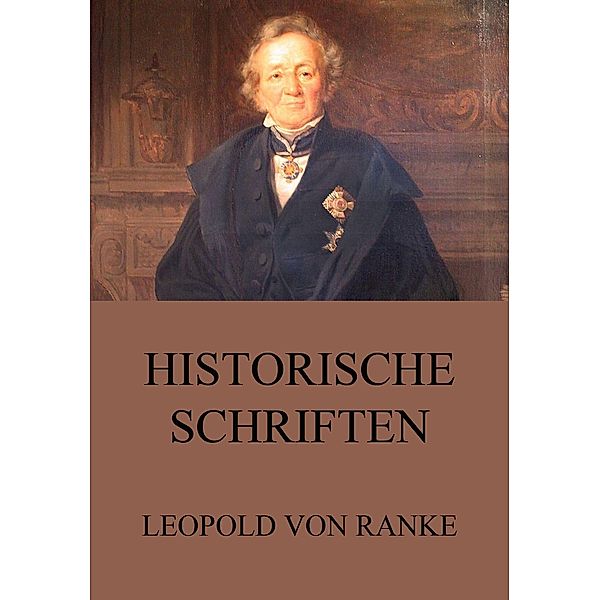 Historische Schriften, Leopold von Ranke