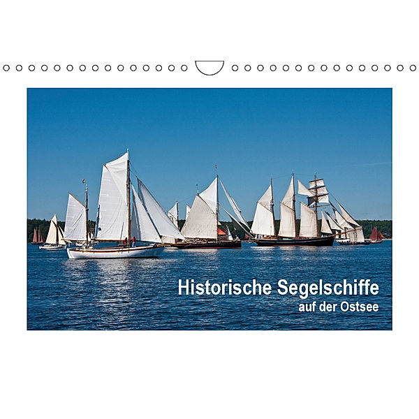 Historische Segelschiffe auf der Ostsee (Wandkalender 2019 DIN A4 quer), Carina-Fotografie