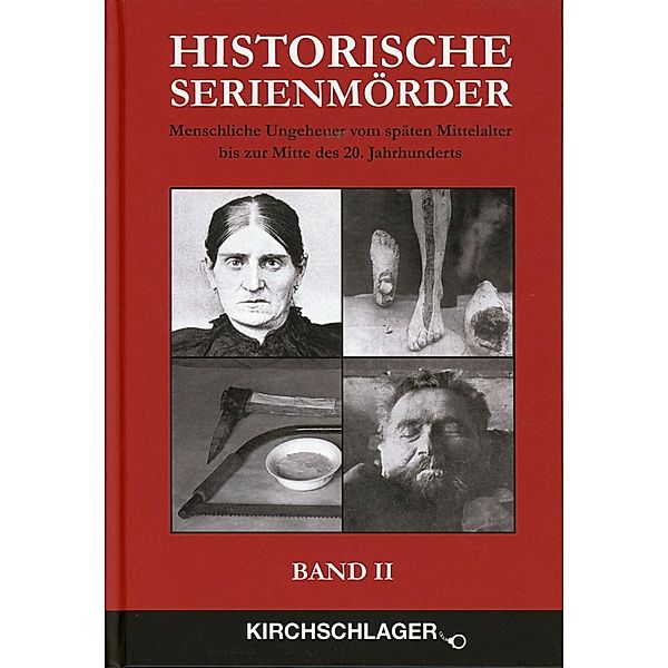 Historische Serienmörder: Bd.2 Historische Serienmörder II, Michael Kirchschlager