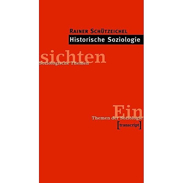 Historische Soziologie, Rainer Schützeichel