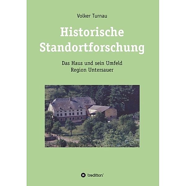 Historische Standortforschung, Volker Turnau