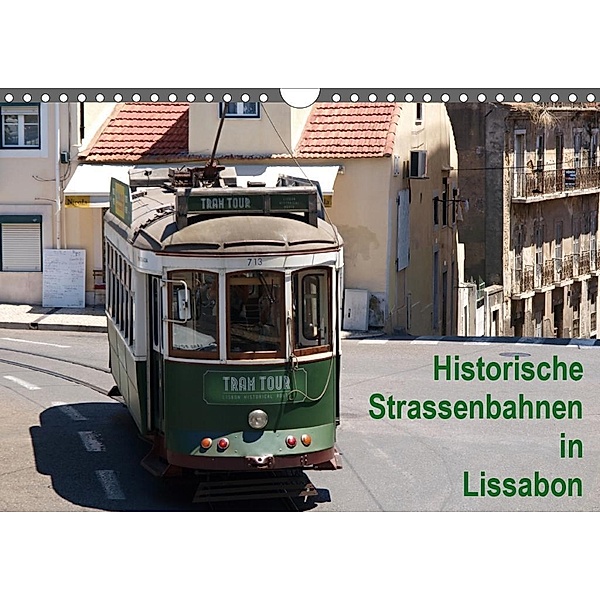 Historische Straßenbahnen in Lissabon (Wandkalender 2020 DIN A4 quer)