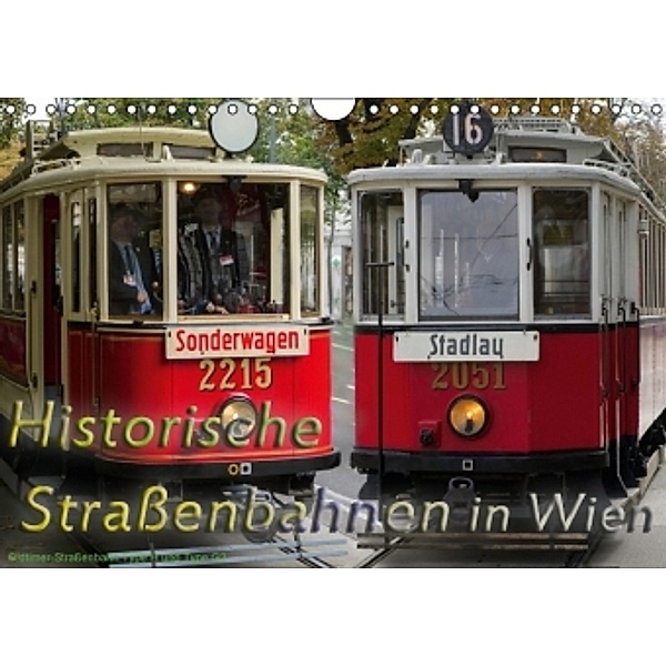 Historische Straßenbahnen in WienAT-Version (Wandkalender 2016 DIN A4 quer), Boris Werner