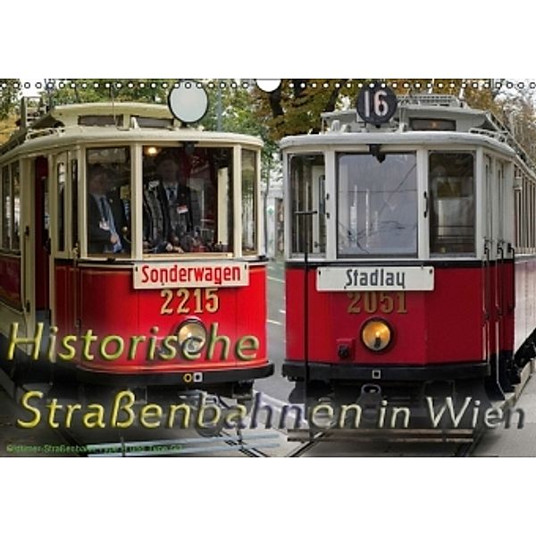 Historische Straßenbahnen in WienAT-Version (Wandkalender 2016 DIN A3 quer), Boris Werner