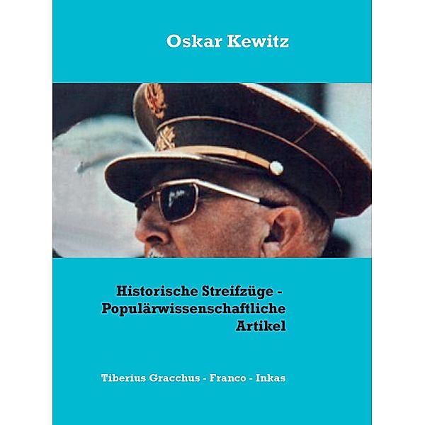 Historische Streifzüge - Drei populärwissenschaftliche Artikel, Oskar Kewitz