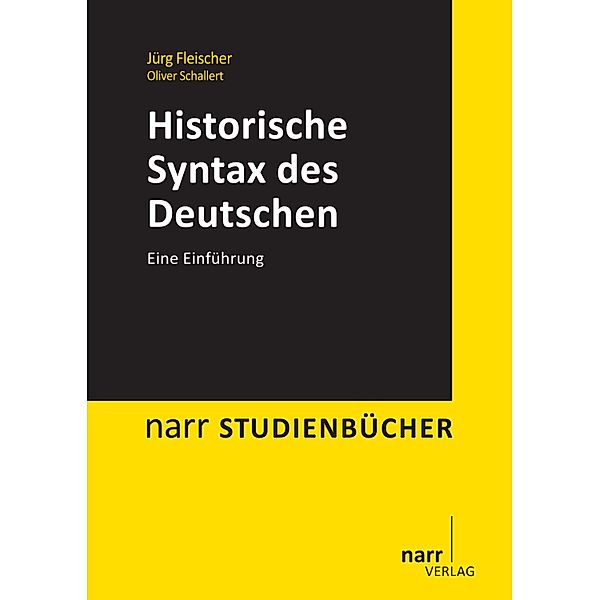 Historische Syntax des Deutschen / narr studienbücher, Jürg Fleischer, Oliver Schallert