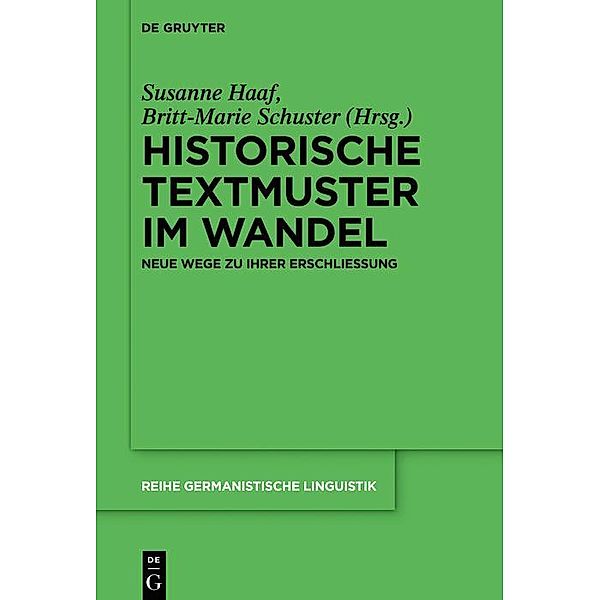Historische Textmuster im Wandel / Reihe Germanistische Linguistik Bd.331