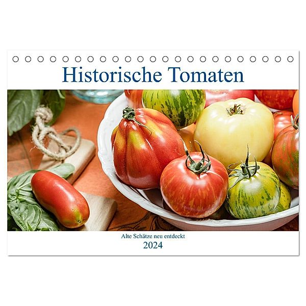 Historische Tomaten - Alte Schätze neu entdeckt (Tischkalender 2024 DIN A5 quer), CALVENDO Monatskalender, Dieter Meyer