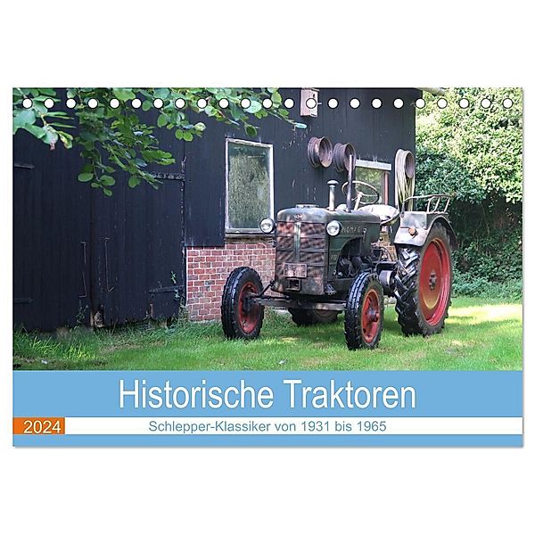 Historische Traktoren 2024 (Tischkalender 2024 DIN A5 quer), CALVENDO Monatskalender, Hendrik Deters