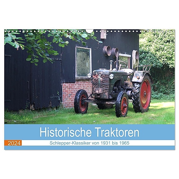 Historische Traktoren 2024 (Wandkalender 2024 DIN A3 quer), CALVENDO Monatskalender, Hendrik Deters