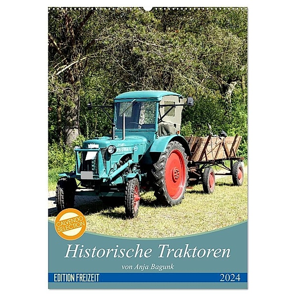 Historische Traktoren (Wandkalender 2024 DIN A2 hoch), CALVENDO Monatskalender, Anja Bagunk