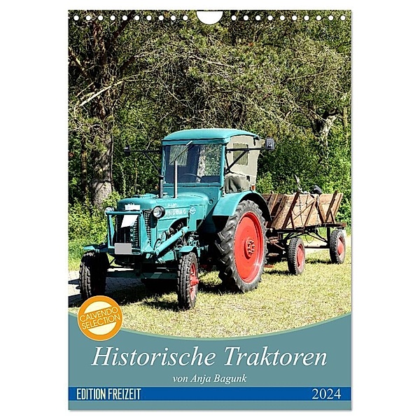 Historische Traktoren (Wandkalender 2024 DIN A4 hoch), CALVENDO Monatskalender, Anja Bagunk