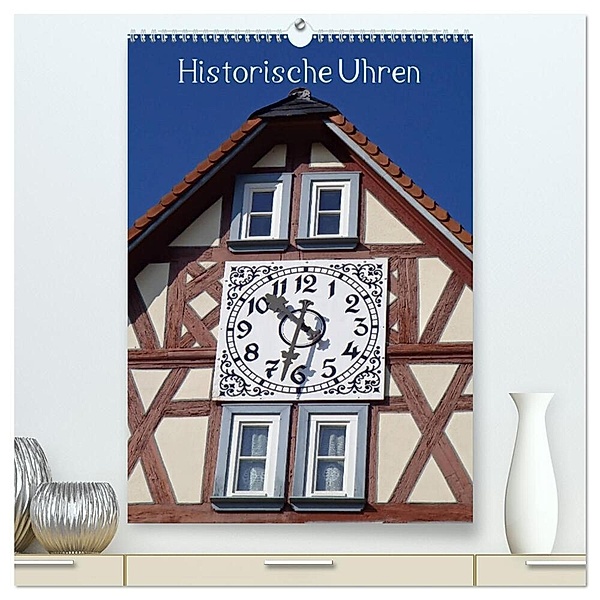 Historische Uhren (hochwertiger Premium Wandkalender 2024 DIN A2 hoch), Kunstdruck in Hochglanz, Ilona Andersen