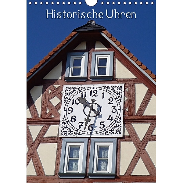 Historische Uhren (Wandkalender 2018 DIN A4 hoch), Ilona Andersen
