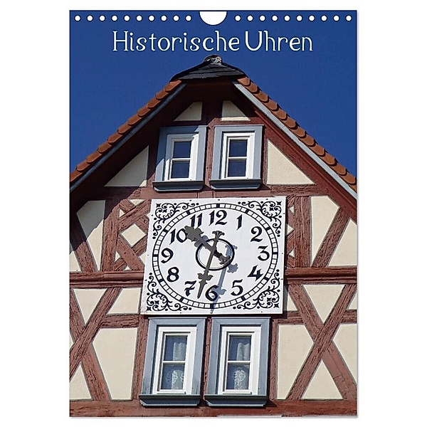 Historische Uhren (Wandkalender 2024 DIN A4 hoch), CALVENDO Monatskalender, Ilona Andersen
