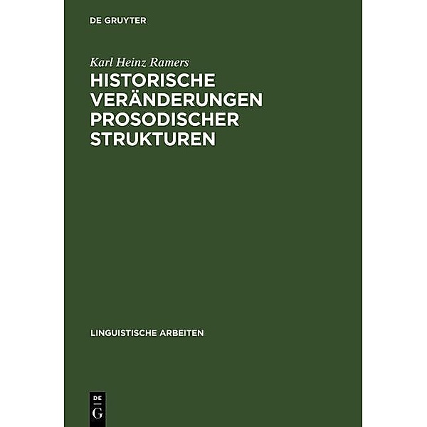 Historische Veränderungen prosodischer Strukturen / Linguistische Arbeiten Bd.400, Karl Heinz Ramers