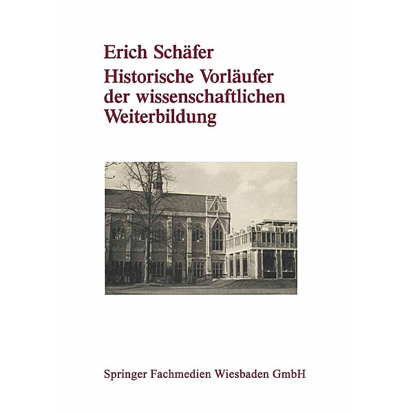 Historische Vorläufer der wissenschaftlichen Weiterbildung, Erich Schäfer