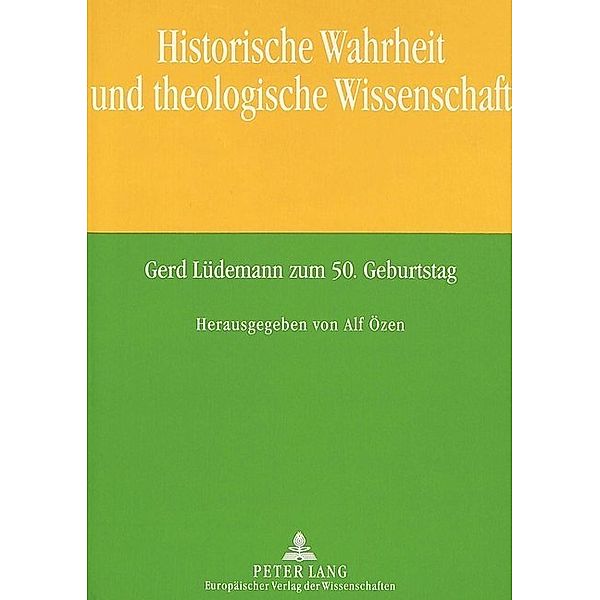 Historische Wahrheit und theologische Wissenschaft