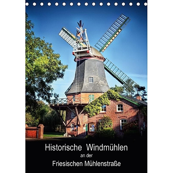Historische Windmühlen an der Friesischen Mühlenstraße / CH-Version / Planer (Tischkalender 2017 DIN A5 hoch), Peter Roder