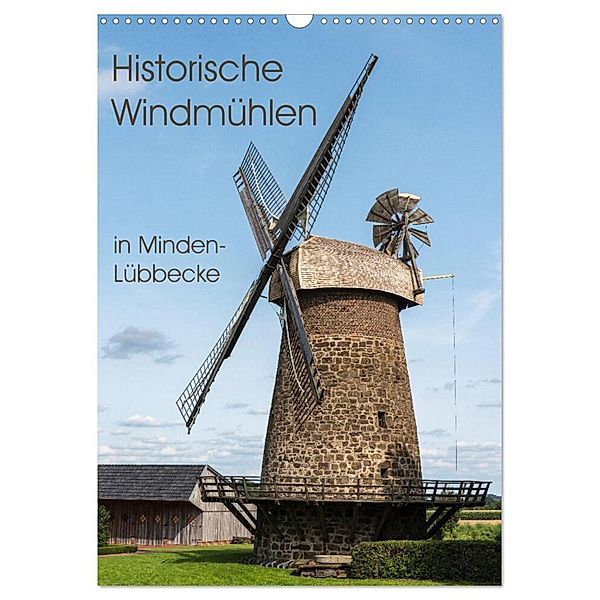 Historische Windmühlen in Minden-Lübbecke (Wandkalender 2024 DIN A3 hoch), CALVENDO Monatskalender, Barbara Boensch