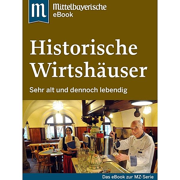 Historische Wirtshäuser, Mittelbayerische Zeitung