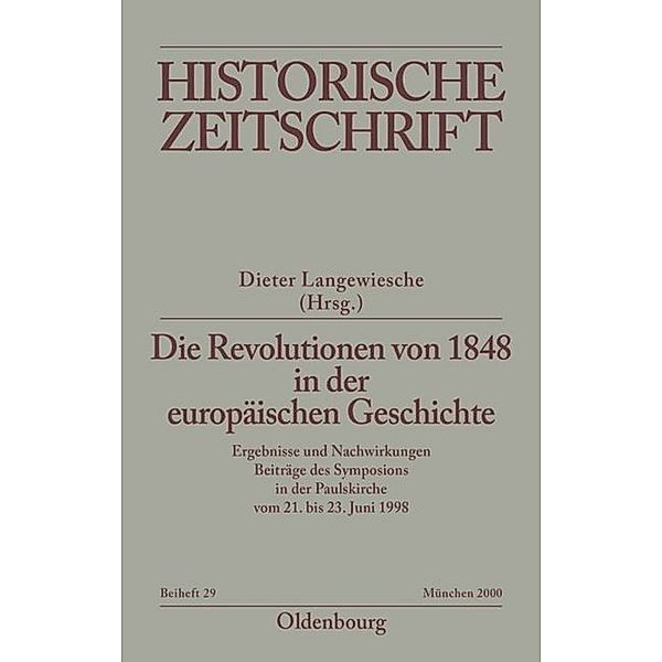 Historische Zeitschrift / Beihefte / N.F. 29 / Die Revolutionen von 1848 in der europäischen Geschichte