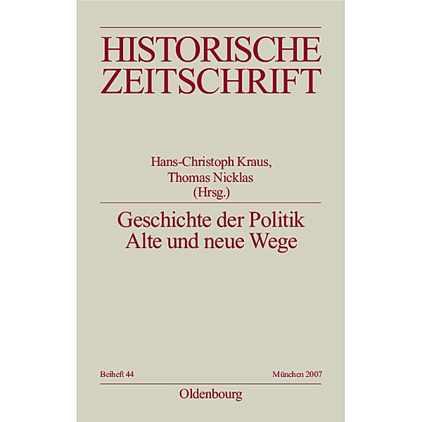 Historische Zeitschrift / Beihefte / N.F. 44 / Geschichte der Politik