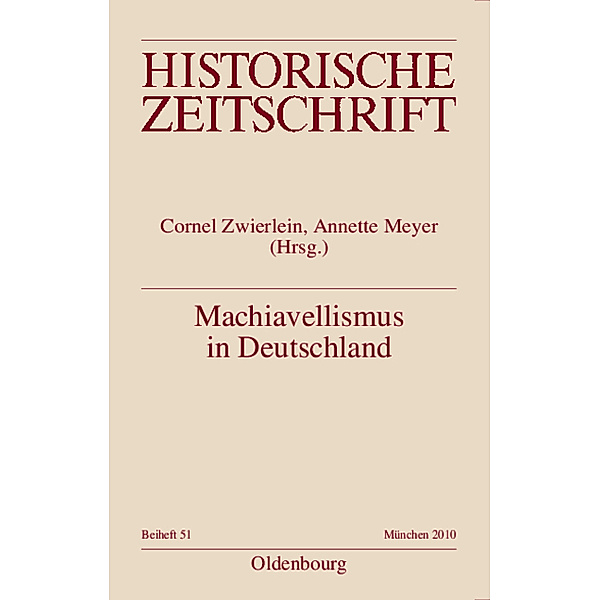 Historische Zeitschrift / Beihefte / N.F. 51 / Machiavellismus in Deutschland