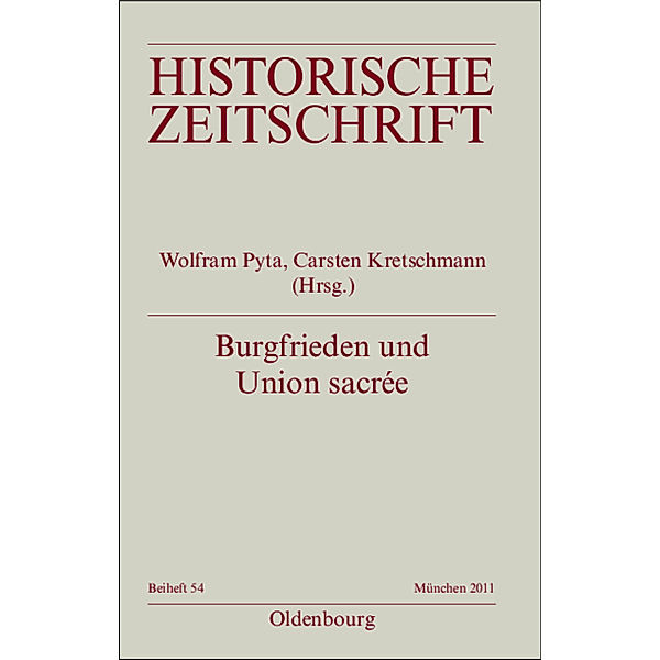 Historische Zeitschrift / Beihefte / N.F. 54 / Burgfrieden und Union sacrée