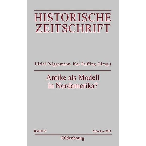 Historische Zeitschrift / Beihefte / N.F. 55 / Antike als Modell in Nordamerika?