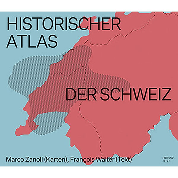 Historischer Atlas der Schweiz, Marco Zanoli, François Walter