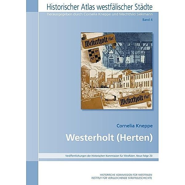 Historischer Atlas Westfälischer Städte: Bd.4 Westerholt