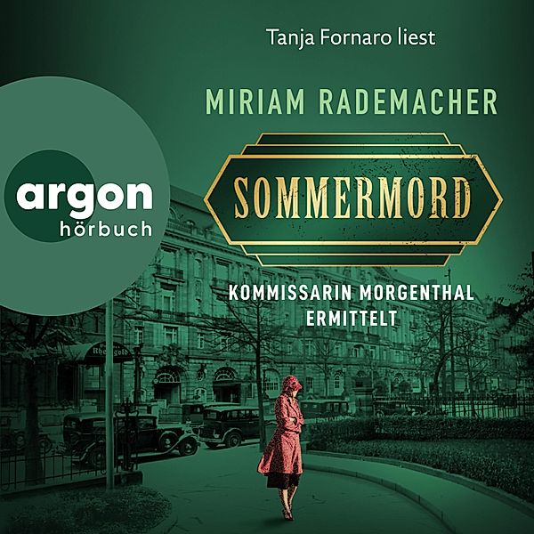 Historischer-Berlin-Krimi - 1 - Sommermord - Kommissarin Morgenthal ermittelt, Miriam Rademacher