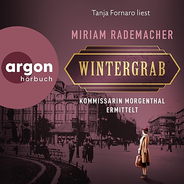 Historischer-Berlin-Krimi - 3 - Wintergrab - Kommissarin Morgenthal ermittelt, Miriam Rademacher