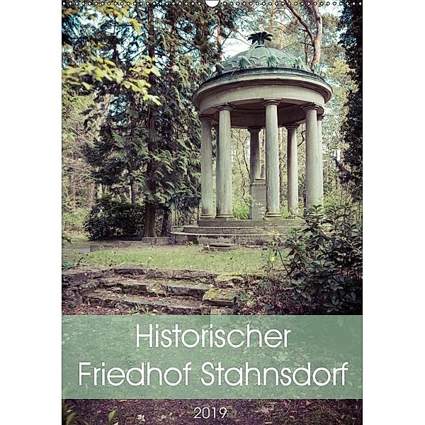 Historischer Friedhof Stahnsdorf (Wandkalender 2019 DIN A2 hoch), Marlen Rasche