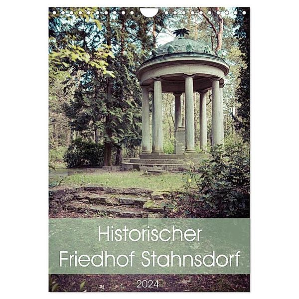 Historischer Friedhof Stahnsdorf (Wandkalender 2024 DIN A4 hoch), CALVENDO Monatskalender, Marlen Rasche
