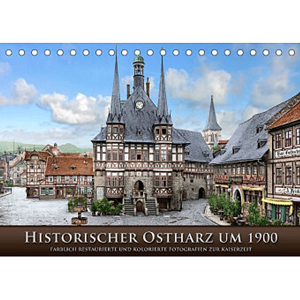 Historischer Ostharz um 1900 (Tischkalender 2022 DIN A5 quer), André Tetsch