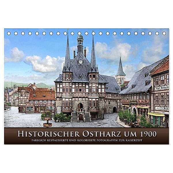 Historischer Ostharz um 1900 (Tischkalender 2024 DIN A5 quer), CALVENDO Monatskalender, André Tetsch