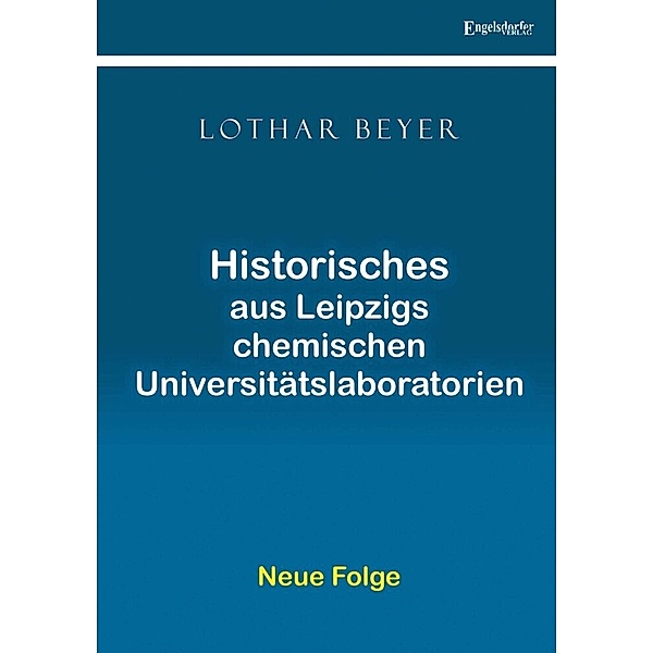 Historisches aus Leipzigs chemischen Universitätslaboratorien, Lothar Beyer