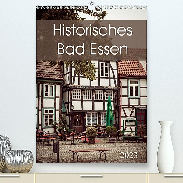 Historisches Bad Essen (Premium, hochwertiger DIN A2 Wandkalender 2023, Kunstdruck in Hochglanz), Marlen Rasche