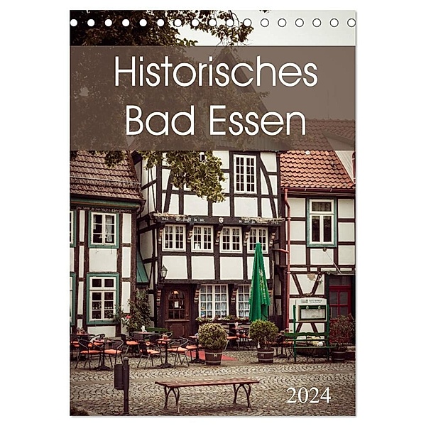 Historisches Bad Essen (Tischkalender 2024 DIN A5 hoch), CALVENDO Monatskalender, Marlen Rasche