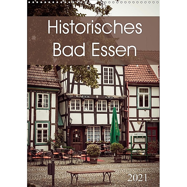 Historisches Bad Essen (Wandkalender 2021 DIN A3 hoch), Marlen Rasche