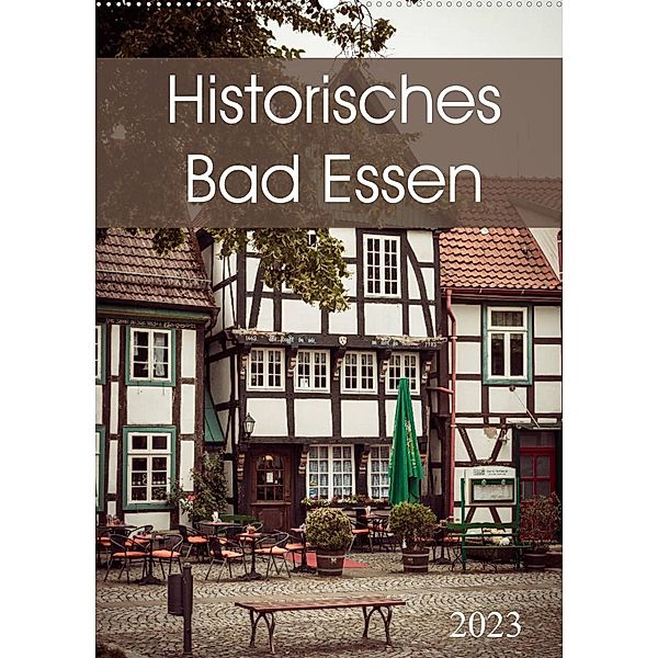 Historisches Bad Essen (Wandkalender 2023 DIN A2 hoch), Marlen Rasche