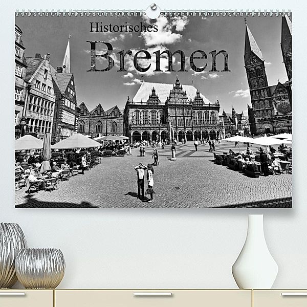 Historisches Bremen (Premium, hochwertiger DIN A2 Wandkalender 2020, Kunstdruck in Hochglanz), Paul Michalzik