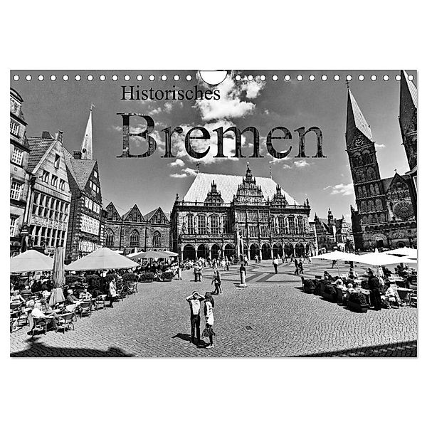 Historisches Bremen (Wandkalender 2024 DIN A4 quer), CALVENDO Monatskalender, Paul Michalzik