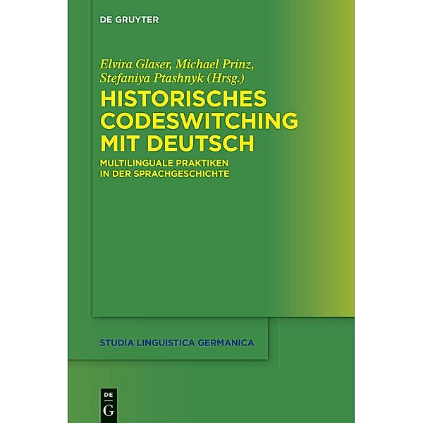 Historisches Codeswitching mit Deutsch / Studia Linguistica Germanica Bd.140