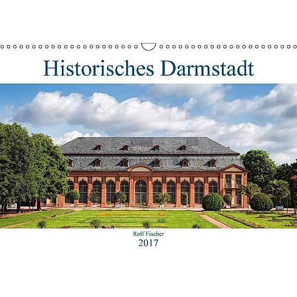 Historisches Darmstadt (Wandkalender 2017 DIN A3 quer), Rolf Fischer