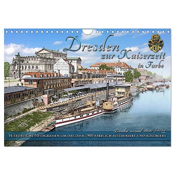 Historisches Dresden um 1900 neu restauriert und detailkoloriert (Wandkalender 2024 DIN A4 quer), CALVENDO Monatskalender, André Tetsch