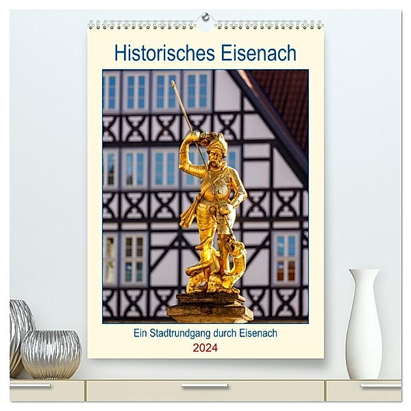Historisches Eisenach (hochwertiger Premium Wandkalender 2024 DIN A2 hoch), Kunstdruck in Hochglanz, Roland Brack