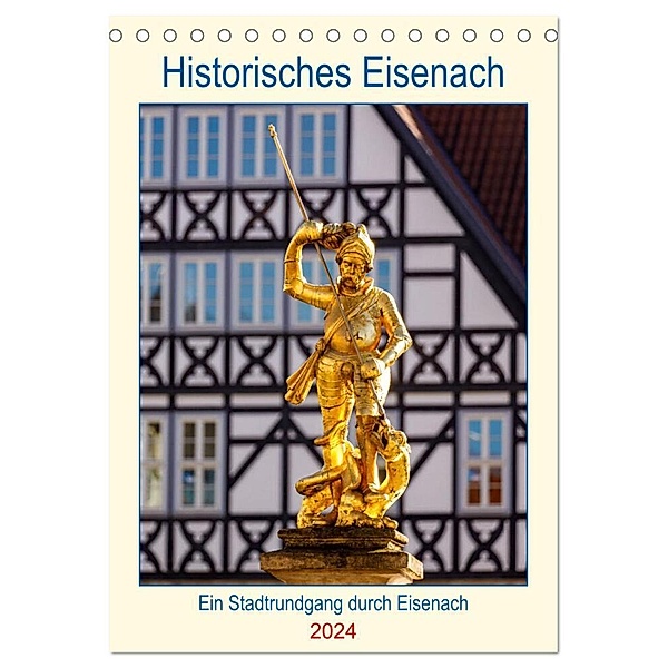 Historisches Eisenach (Tischkalender 2024 DIN A5 hoch), CALVENDO Monatskalender, Roland Brack
